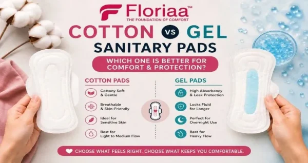 Comparison of cotton and gel sanitary pads to help women choose the right menstrual protection for comfort and absorbency.
